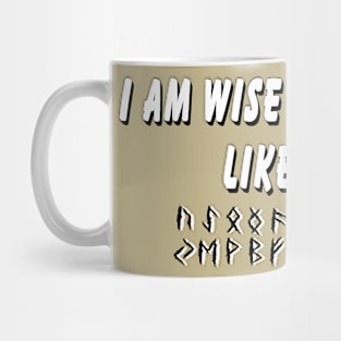 I am wise and strong like Odín Mug